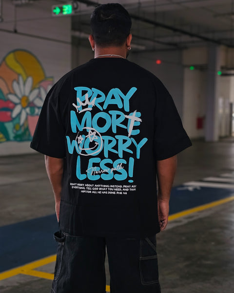 PRAY MORE WORRY LESS OVERSIZED TEE
