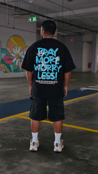 PRAY MORE WORRY LESS OVERSIZED TEE